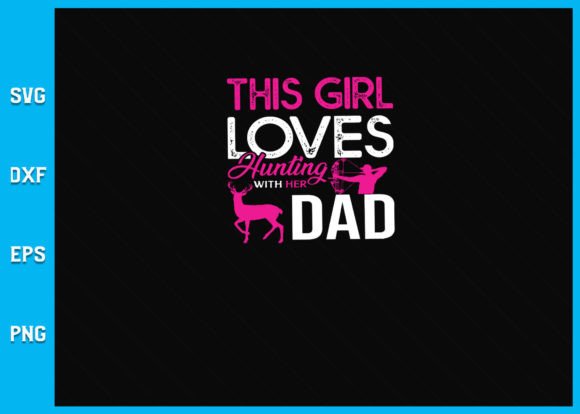 Cute Girls Hunting Gift for Dad and Daughter